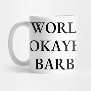 World okayest barber Mug